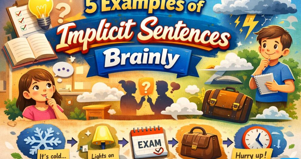 5 Examples of Implicit Sentences Brainly
