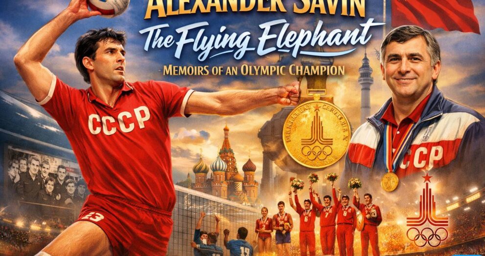 Alexander Savin the Flying Elephant Memoirs of an Olympic Champion